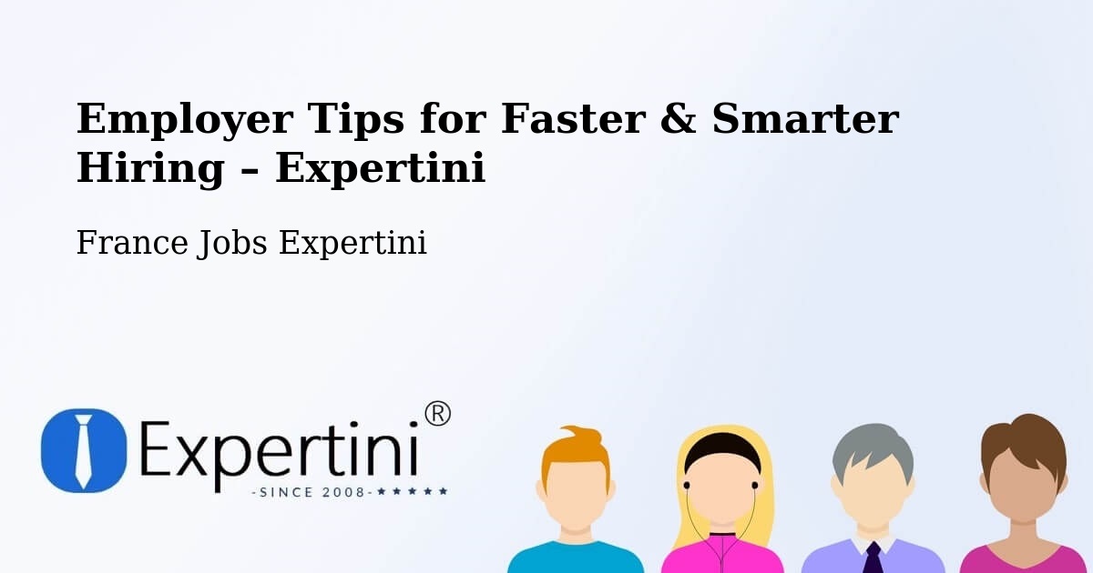 Employer Tips for Hiring & Recruitment – Charente - Charente, France Jobs Expertini