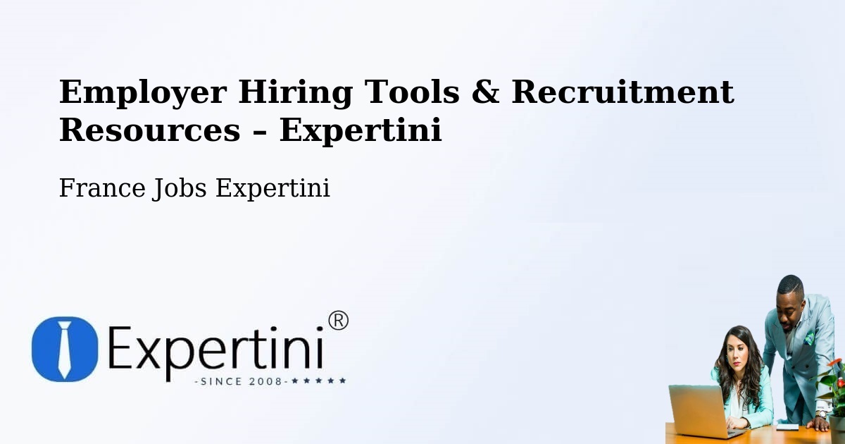 Employer Hiring Tools & Recruitment Resources – Charente - Charente, France Jobs Expertini