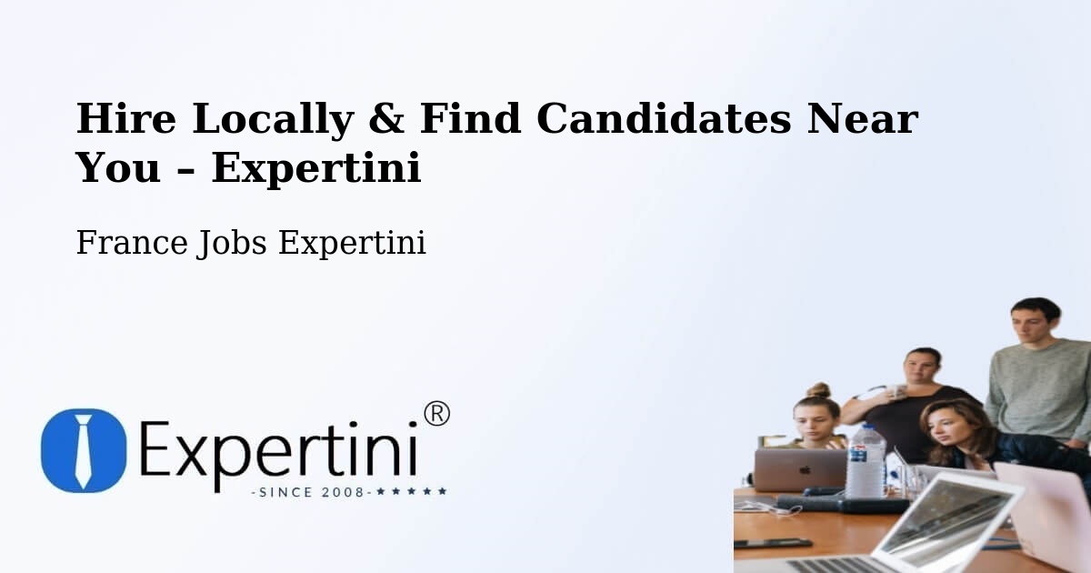 Hire Locally in Charente – Find Qualified Candidates Near You - Charente, France Jobs Expertini