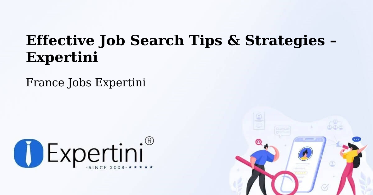 Job Search Tips & Strategies for Job Seekers – Charente - Charente, France Jobs Expertini