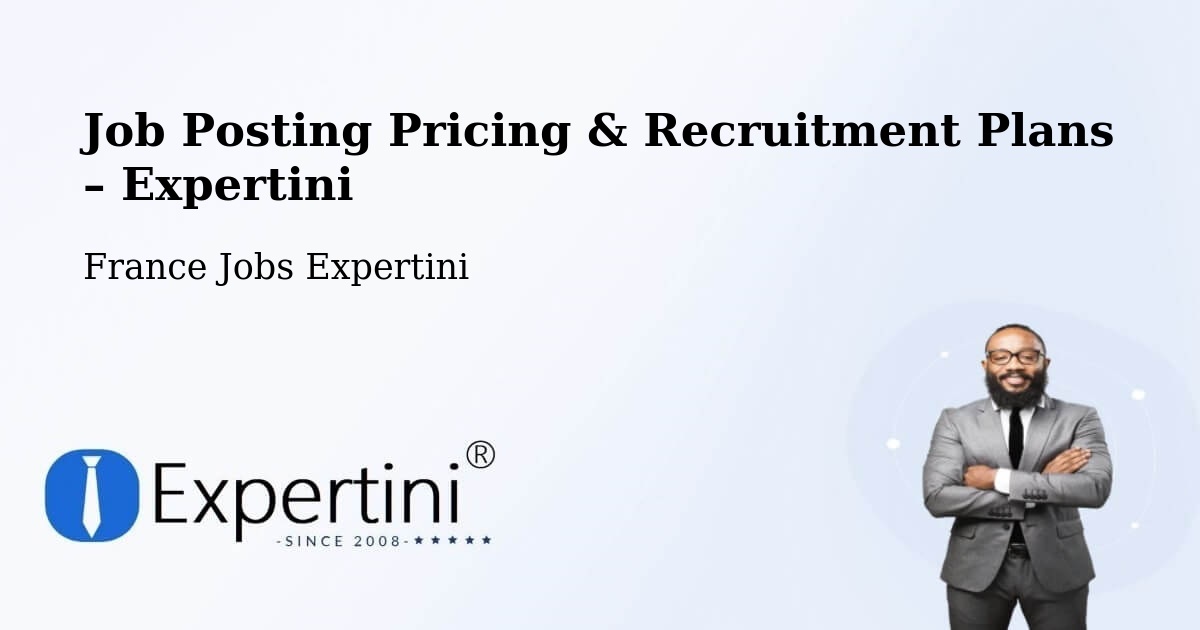 Job Posting Pricing & Recruitment Plans – Charente - Charente, France Jobs Expertini